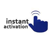 instant activation